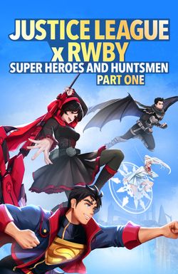 Justice League x RWBY: Super Heroes and Huntsmen Part One