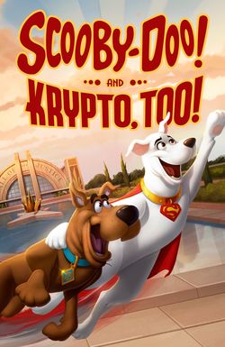 Scooby-Doo! and Krypto, Too!