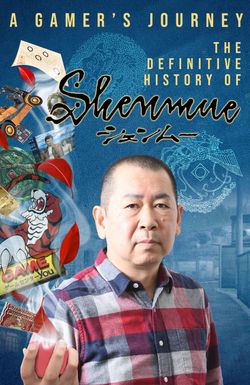 A Gamer's Journey: The Definitive History of Shenmue