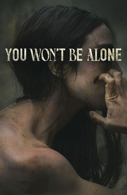 You Won't Be Alone