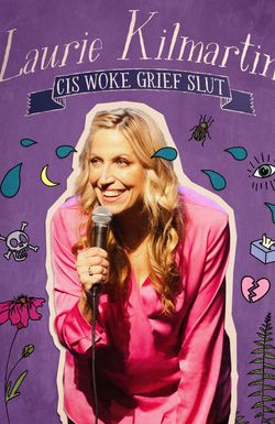 Laurie Kilmartin: Cis Woke Grief Slut