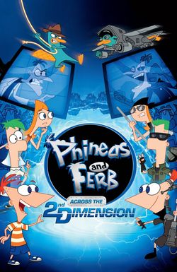 Phineas and Ferb the Movie: Across the 2nd Dimension