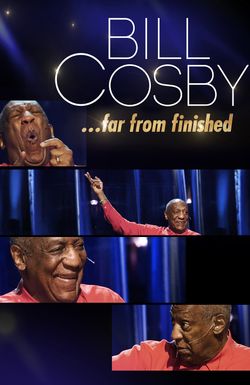 Bill Cosby: Far from Finished