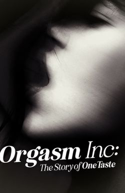 Orgasm Inc: The Story of OneTaste