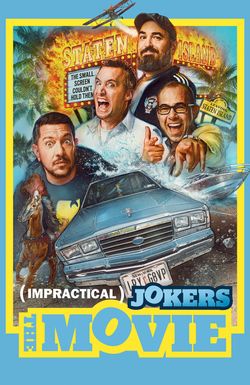 Impractical Jokers: The Movie