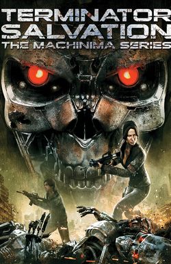 Terminator Salvation: The Machinima Series