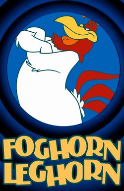 The Foghorn Leghorn