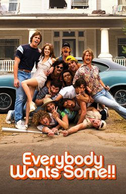 Everybody Wants Some!!