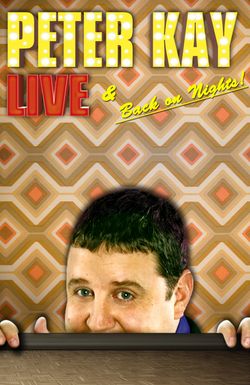 Peter Kay: Live & Back on Nights