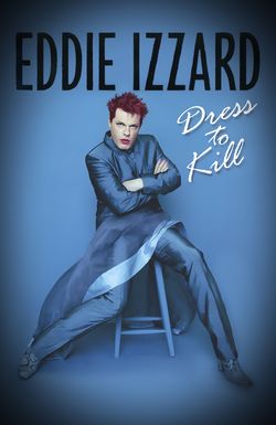 Eddie Izzard: Dress to Kill