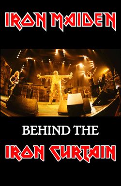 Iron Maiden: Behind the Iron Curtain