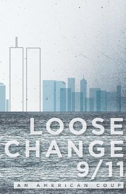 Loose Change 9/11: An American Coup