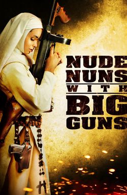 Nude Nuns with Big Guns