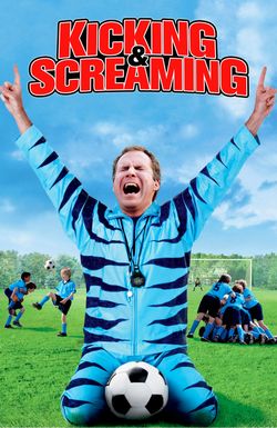 Kicking & Screaming