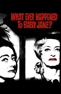 What Ever Happened to Baby Jane?