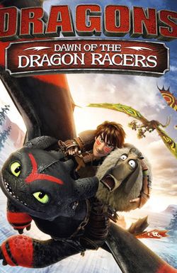 Dragons: Dawn of the Dragon Racers