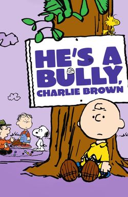 He's a Bully, Charlie Brown