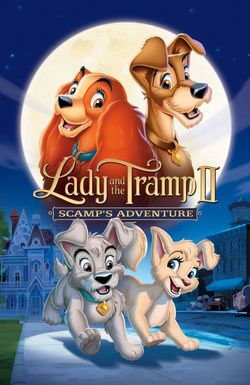 Lady and the Tramp II: Scamp's Adventure