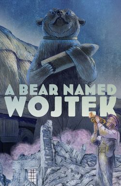 A Bear Named Wojtek