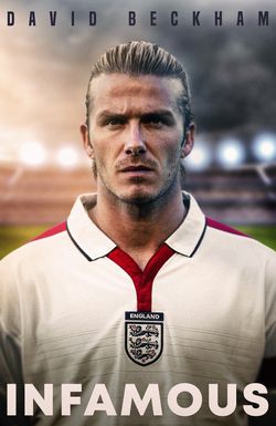 David Beckham: Infamous