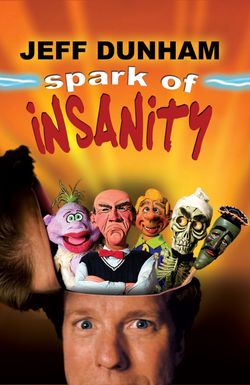 Jeff Dunham: Spark of Insanity