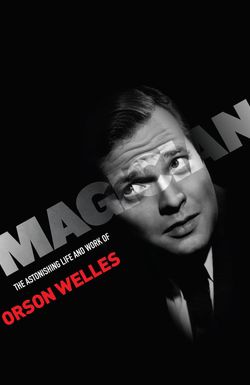 Magician: The Astonishing Life and Work of Orson Welles