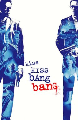 Kiss Kiss Bang Bang