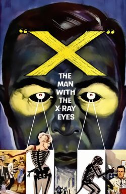 X: The Man with the X-Ray Eyes