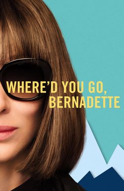 Where'd You Go, Bernadette