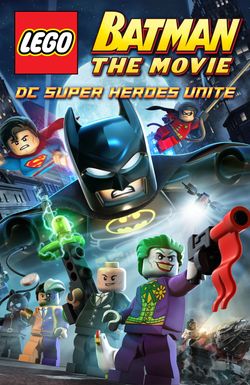 Lego Batman: The Movie - DC Super Heroes Unite