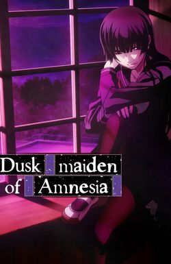 Dusk Maiden of Amnesia