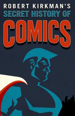 Secret History of Comics