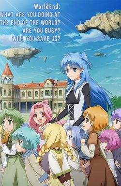 WorldEnd: What Do You Do at the End of the World? Are You Busy? Will You Save Us?