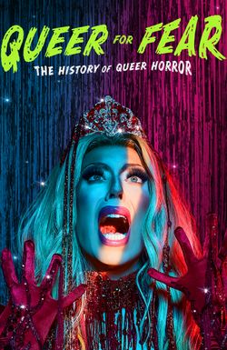 Queer for Fear: The History of Queer Horror