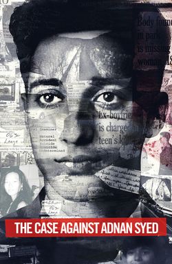 The Case Against Adnan Syed