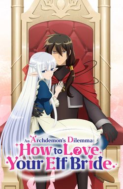 An Archdemon's Dilemma: How to Love Your Elf Bride