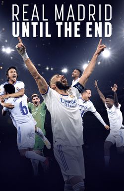 Real Madrid: Until the End