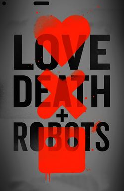 Love, Death & Robots