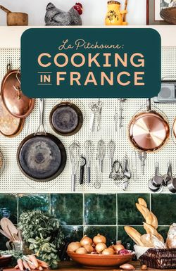 La Pitchoune: Cooking in France