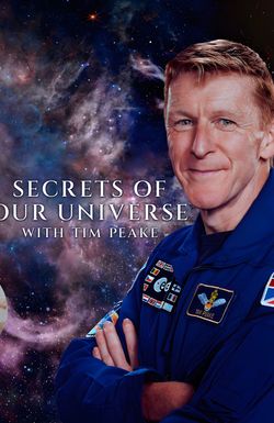 Secrets of Our Universe with Tim Peake