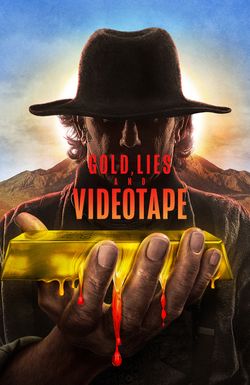 Gold, Lies & Videotape