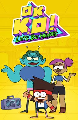 OK K.O.! Let's Be Heroes