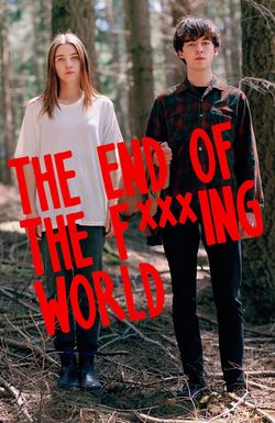 The End of the F***ing World