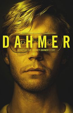 Dahmer - Monster: The Jeffrey Dahmer Story