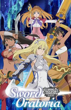 DanMachi: Is It Wrong to Try to Pick Up Girls in a Dungeon? On the Side - Sword Oratoria