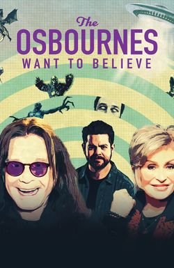 The Osbournes Want to Believe