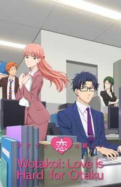 Wotakoi: Love is Hard for Otaku