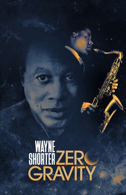 Wayne Shorter: Zero Gravity