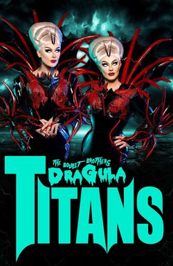 The Boulet Brothers' Dragula: Titans