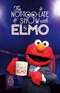 The Not Too Late Show with Elmo